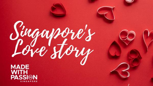 Singapore’s Love Story  3 เรื่องรักและ Passion ที่ก่อร่างสร้างแบรนด์สิงคโปร์ให้เป็นจริง