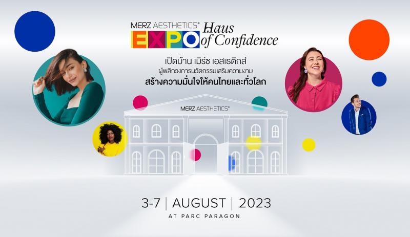 ครั้งแรกของการพลิกวงการนวัตกรรมเสริมความงาม! เมิร์ซ เอสเธติกส์ ประเทศไทย จัดงาน Merz Aesthetics Expo: Haus of Confidence เพื่อผลักดันความมั่นใจสู่สังคมไทย