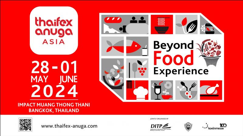 DITP ลุยจัดงาน THAIFEX – ANUGA ASIA 2024 ยกทัพผู้ประกอบการอาหารกว่า 40 ประเทศ ร่วมแสดงสินค้า 28 พ.ค. – 1 มิ.ย. 67