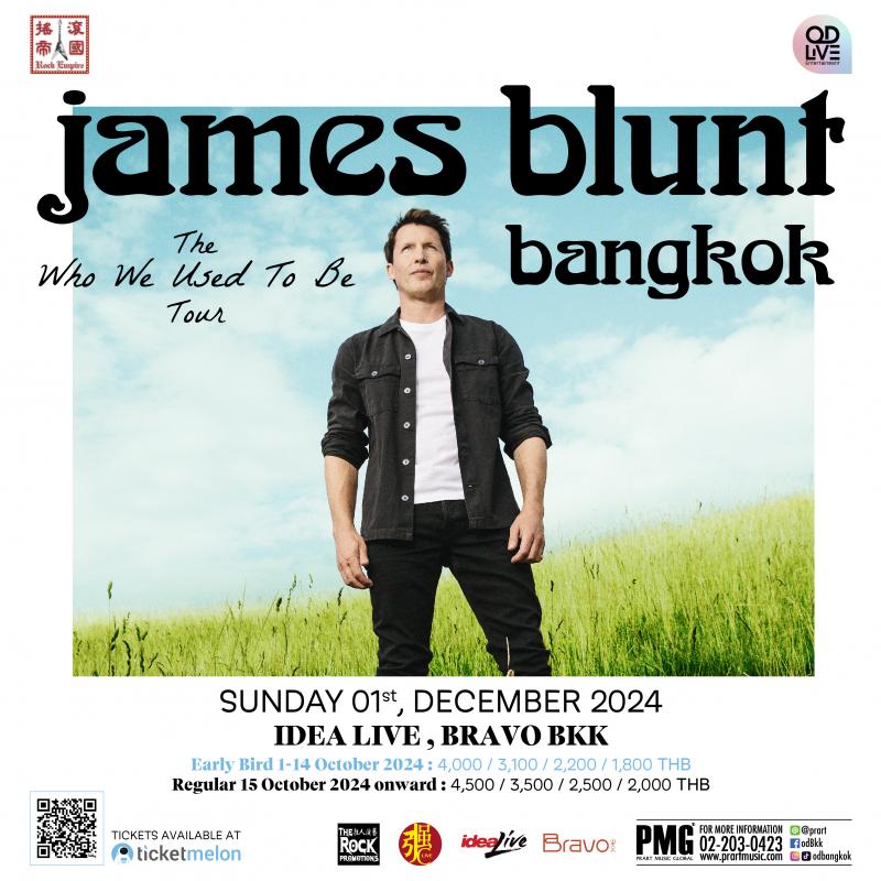 ร่วมร้อง “You’re Beautiful” ให้กึกก้องสมการรอคอย ใน James Blunt The Who We Used To Be Tour Live in Bangkok 2024 ครั้งแรกในรอบ 13 ปี พลาดครั้งนี้ต้องรอไปอีกนาน